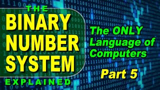 The Binary Number System  - Part 5 (How to Sound is Stored in Binary)