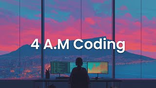 4 A.M Coding - Chillstep Mix to Help You Stay in Flow
