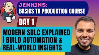 Day 1: Modern SDLC Explained | Build Automation & Real-World Insights