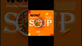 Soup poster design in Photoshop #FoodArt #SoupForSoul #HotAndTasty #DigitalDesign