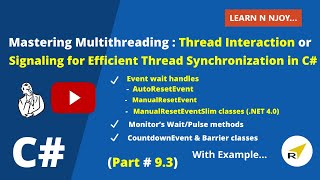 Mastering Multithreading(Part-9.3): Thread Interaction or Signaling for Thread Synchronization In C#