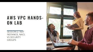 AWS VPC Hands on Lab session2 VPC, Subnets, NAT Devices, NAtT instances, NACL , Security Groups #vpc