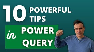 TEN POWERFUL POWER QUERY TIPS | Excel Data Table Transformations