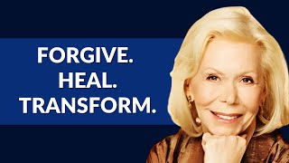 Louise Hay: A Forgiveness Meditation That Will Change Your Life