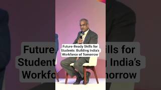 Future-Ready Skills for Students: Building India’s Workforce of Tomorrow