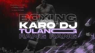 BOXING KARO TULAN RANGRANG || JUNGGLEDUTCH KARO MIXTAPE BREAKBEAT