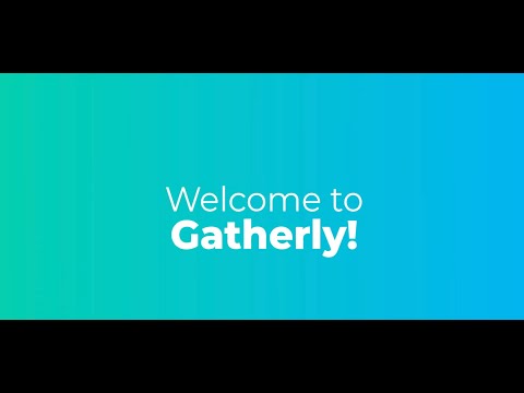 Welcome to Gatherly - The best place to host events online!