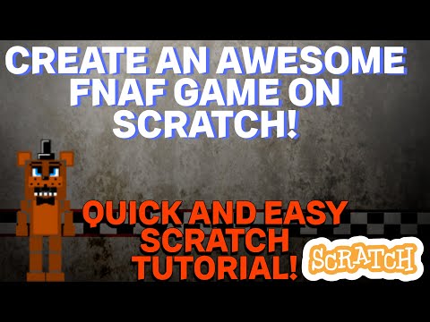 How to Create an AWESOME FNAF Game on SCRATCH! (FINAL EPISODE! EPISODE 3)
