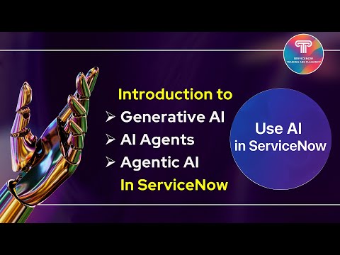AI in ServiceNow | Introduction to Generative AI, AI Agents, and Agentic AI in ServiceNow