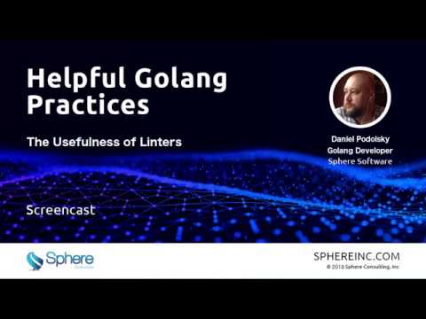Helpful Golang Practices: The Usefulness of Linters