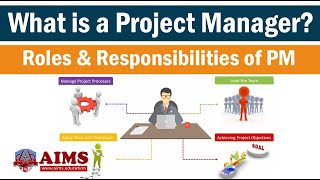 What is Project Manager? Project Manager Responsibilities and Role | AIMS Education