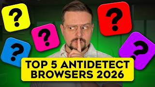 5 Best Anti-Detect Browsers - 2026 (Don’t Choose Wrong)