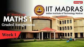 Week 1 MATHS 1 Graded Assignment l IIT Madras BS Data Science 