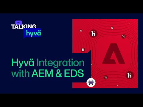 Integrating Adobe Edge Delivery Services (EDS) With Hyvä Edge | Talking Hyvä XI