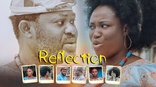 REFLECTION -NEW NIGERIAN MOVIE 2025 - DAMILOLA ONI, YOMI FASH-LANSO, FUNSHO ADEOLU,  DAMOLA OLATUNJI