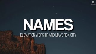 Names - Elevation Worship & Maverick City (Lyrics Video)