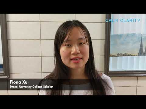 Testimonial by Fiona Xu, Drexel University, Calm Clarity College Scholar