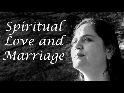 Anandmurti Gurumaa on Spiritual Love and Marriage