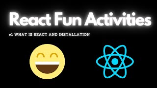 React Fun Activities #1 |  Installation of React and What is it? | Kinetic Koder