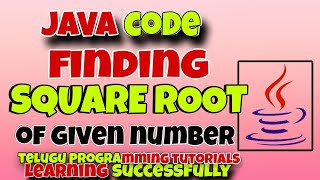 How to Calculate Square Root in Java by telugu programming tutorial