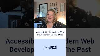 Accessibility in Modern Web Development VS The Past #a11y #webaccessibility #shorts