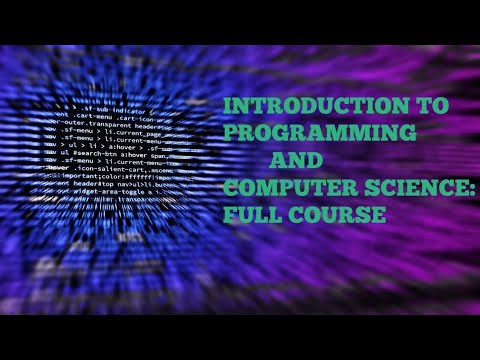 Introduction to Computer Science - Full Course