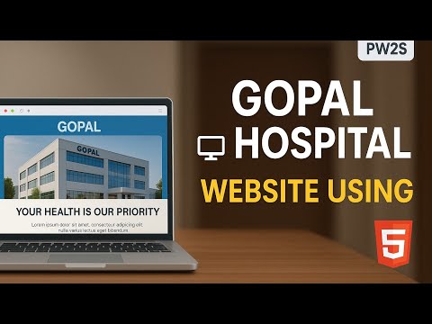 "Gopal Hospital 🏥 Website Using HTML | Full Tutorial with Doctor & Nurse Details | PW2S Project"