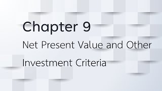 Net Present Value and Other Investment Criteria