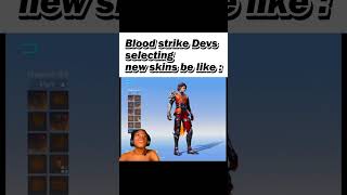 Blood strike devs be like 😂 #shrots  #bloodstrike #bloodstrikemobile #bloodstrikepc
