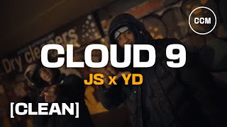 JS x YD - Cloud 9 [CLEAN]