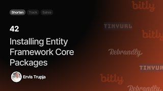42. Installing Entity Framework Core Packages
