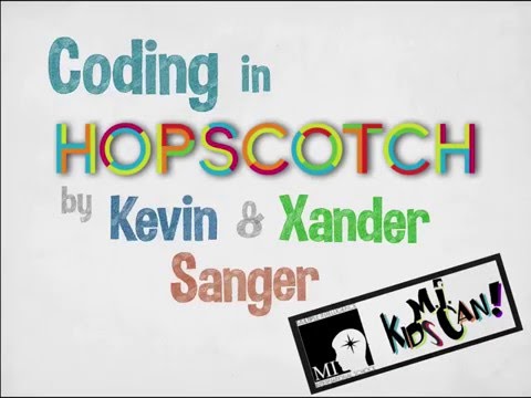 Hopscotch by Kevin and Xander - Lesson 4 - Adding Sounds and Abilities | MIIS M.I. Kids Can! Project