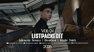 LISTPACKEDIT | 2026 | INDONESIA BOUNCE | BREAKBEAT | JUNGLE DUTCH | VOL.24 [DJ HEMIN EDIT]