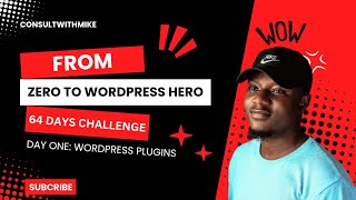From Zero to WordPress Hero – 64-Day Challenge | Day 1: WordPress Plugins