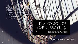 🎹📚Piano Songs for Studying #7 - Long Music Playlist, No Lyrics Music