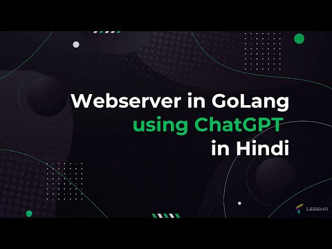 Webserver in GoLang using ChatGPT | Learn Common Design Patterns | HINDI