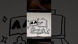 DRAWING YOUR SUGGESTIONS AGAIN #art #animation #foryou