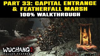 Capital Entrance & Featherfall Marsh 100% Completion Guide: Wuchang Fallen Feathers  PART 33