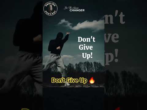 Don't Give Up 🔥 #learnenglish #podcast #learntopodcast #englishlanguage #englishpodcast