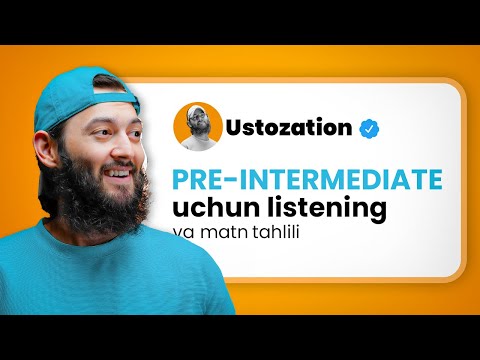 PRE-INTERMEDIATE uchun LISTENING va MATN TAHLILI | 4-qism