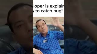 Developer is explaining how to catch bug 🥸 #code #memes #programming #memecoding #programmer