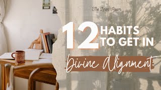 12 Habits Every Woman of Purpose Needs to Get in Divine Alignment