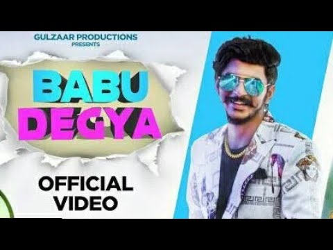gulzar channiwala-BABU DEGYA(official video)|latest haryanvi song 2020