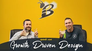 Grow with Growth Driven Design - Gettin' Buzz'd Episode 9