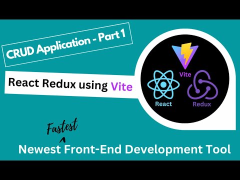 Part 1 - React Redux Tutorial 2025:  Vite (FASTEST NEWEST development tool) to build a CRUD App