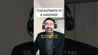 Consultants in a nutshell #consulting #corporate