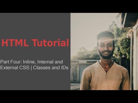 HTML Tutorial part 4 | Inline, Internal and External CSS | Classes and IDs | 2022