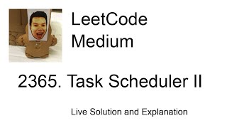 2365. Task Scheduler II (Leetcode Medium)
