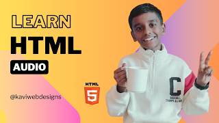 HTML master class part  27 #HTMLAudio #coding #webdevlearning #kaviwebdesigns #HTMLForBeginners