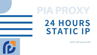 Static IP recommendation—Piaproxy launches 24-hour static IP function